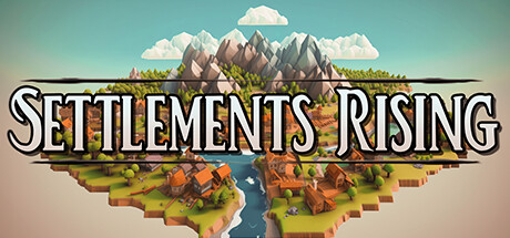 定居点崛起/Settlements Rising（更新Build.16876392）